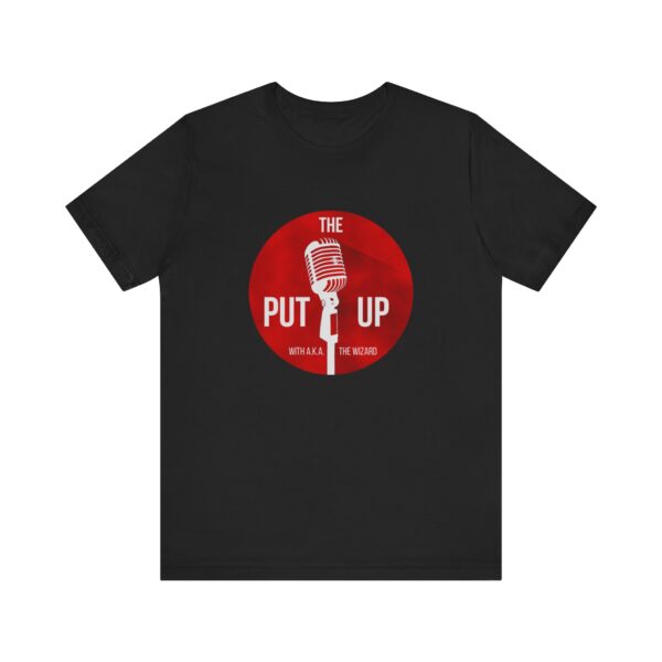 The Put Up Unisex Jersey Tee - Perfect for Music Lovers & Events