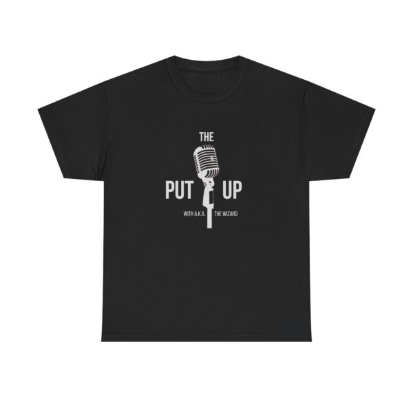 The Put Up Unisex Heavy Cotton Tee - Music Lover's Graphic T-Shirt - Image 3